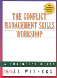 THE CONFLICT MANAGEMENT SKILLS WORKSHOP