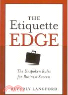 The Etiquette Edge—The Unspoken Rules For Business Success