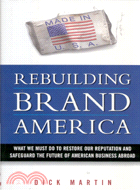 REBUILDING BRAND AMERICA