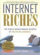 Internet Riches: The Simple Money-making Secrets of Online Millionares