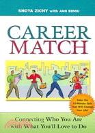 Career Match: Connecting Who You Are With What You'll Love to Do