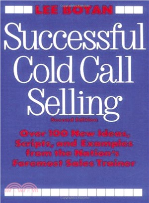 Successful Cold Call Selling: Over 100 New Ideas, Scripts, and Examples from the Nation's Foremost Sales Trainer