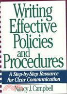 Writing Effective Policies and Procedures: A Step-By-Step Resource for Clear Communication