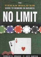 No Limit: The Texas Hold 'em Guide to Winning in Business