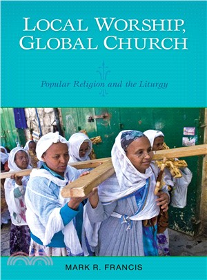 Local Worship, Global Church ― Popular Religion and the Liturgy