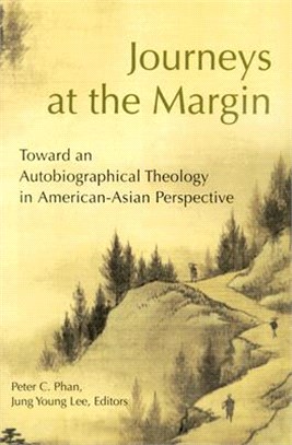 Journeys at the Margin ― Towards an Autobiographical Theology in American-Asian Perspective
