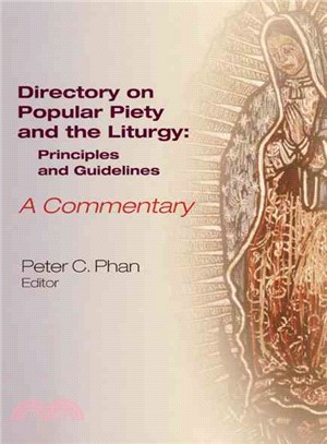 Directory On Popular Piety And The Liturgy: Principles And Guidelines: A Commentary