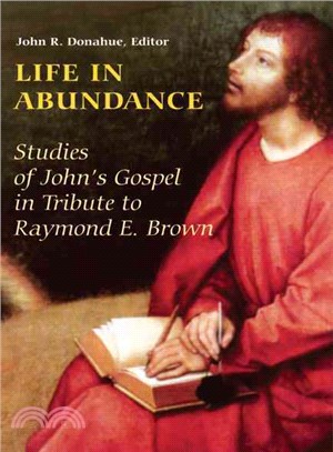 Life In Abundance: Studies Of John's Gospel In Tribute To Raymond E. Brown, S.s