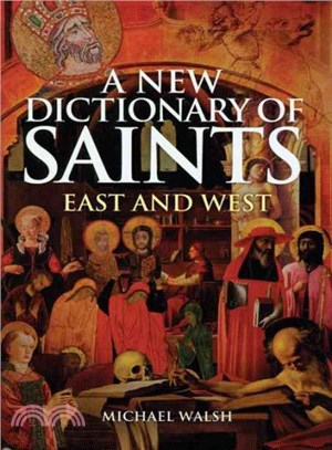 A New Dictionary of Saints ― East and West