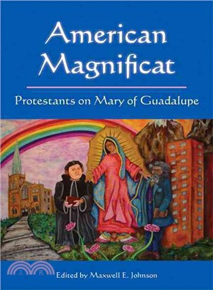 American Magnificat: Protestants on Mary of Guadalupe