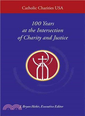 Catholic Charities USA: 100 Years at the Intersection of Charity and Justice