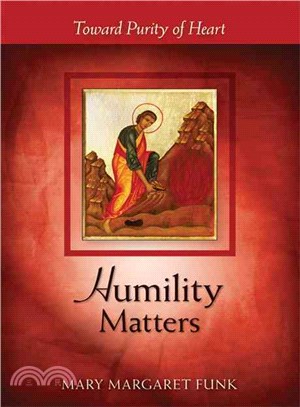 Humility Matters—Toward Purity of Heart