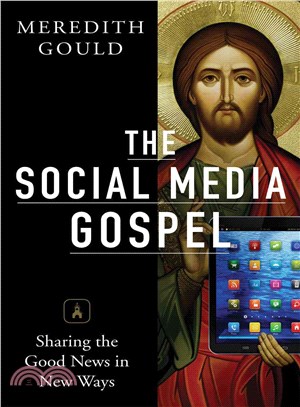 The Social Media Gospel ― Sharing the Good News in New Ways