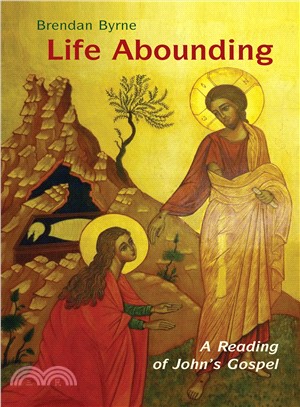 Life Abounding ― A Reading of John's Gospel