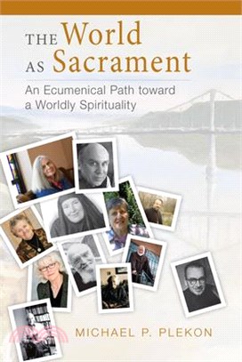 The World As Sacrament ― An Ecumenical Path Toward a Worldly Spirituality
