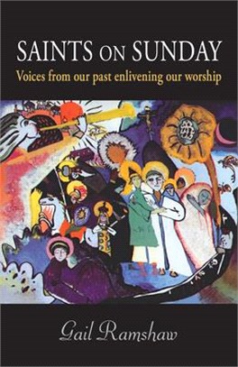 Saints on Sunday ― Voices from Our Past Enlivening Our Worship