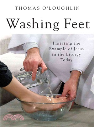 Washing Feet ― Imitating the Example of Jesus in the Liturgy Today