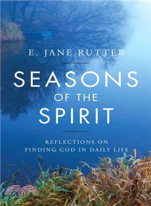 Seasons of the Spirit ― Reflections on Finding God in Daily Life