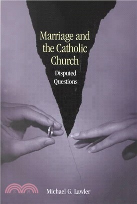 Marriage and the Catholic Church: Disputed Questions