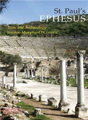 St. Paul's Ephesus: Texts and Archaeology