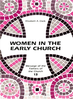 Women in the Early Church: Message of the Fathers of the Church Series