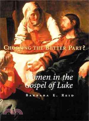 Choosing the Better Part? ― Women in the Gospel of Luke
