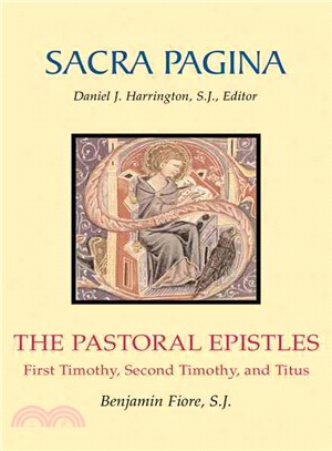 The Pastoral Epistles: First Timothy, Second Timothy, Titus