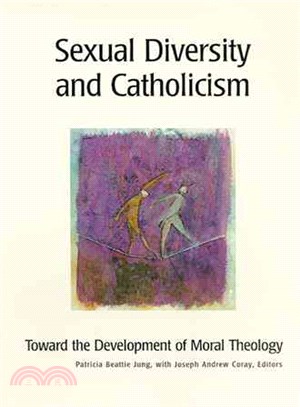 Sexual Diversity and Catholicism: Toward the Development of Moral Theology