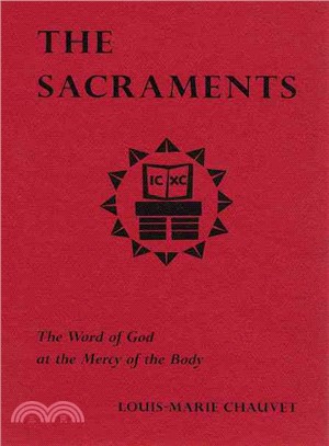 The Sacraments ─ The Word of God at the Mercy of the Body