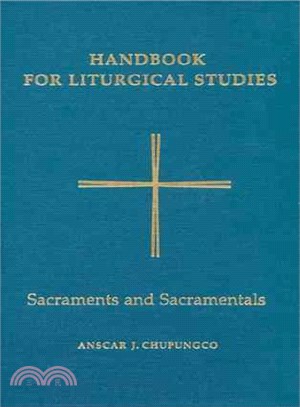 Handbook for Liturgical Studies ― Sacraments and Sacramentals