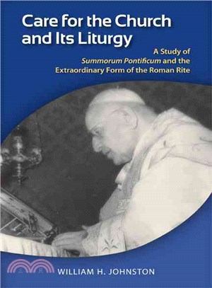 Care for the Church and Its Liturgy—Studies of Summorum Pontificum and the Liturgical Thought of Joseph Ratzinger