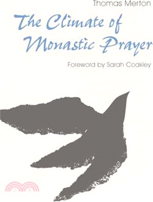 The Climate of Monastic Prayer