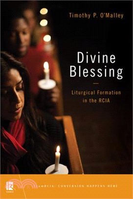 Divine Blessing ― Liturgical Formation in the Rcia