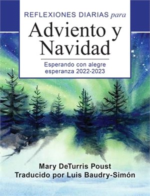 Esperando Con Alegre Esperanza: Reflexiones Diarias Para Adviento Y Navidad 2022-2023