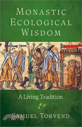 Monastic Ecological Wisdom: A Living Tradition