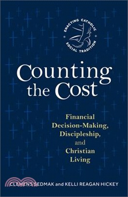 Counting the Cost: Financial Decision-Making, Discipleship, and Christian Living