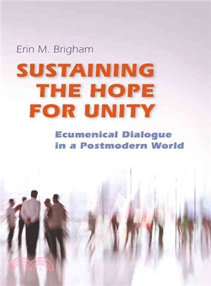Sustaining the Hope for Unity—Ecumenical Dialogue in a Postmodern World