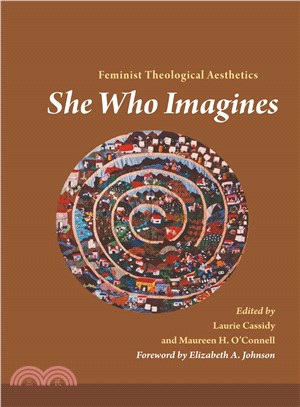 She Who Imagines ─ Feminist Theological Aesthetics