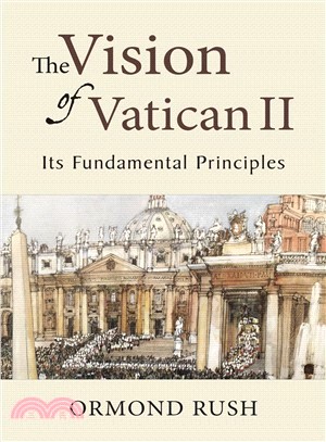 The Vision of Vatican II ─ Its Fundamental Principles