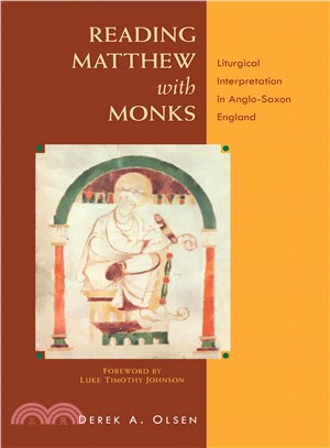 Reading Matthew With Monks ― Liturgical Interpretation in Anglo-saxon England