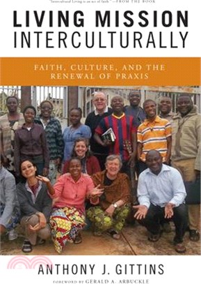 Living Mission Interculturally ― Faith, Culture, and the Renewal of Praxis