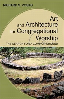 Art and Architecture for Congregational Worship ― The Search for a Common Ground