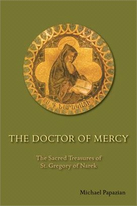 The Doctor of Mercy ― The Sacred Treasures of St. Gregory of Narek