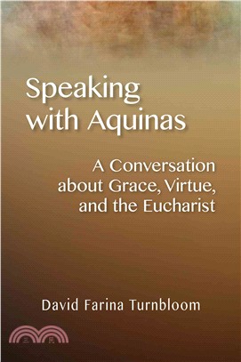 Speaking With Aquinas ― A Conversation About Grace, Virtue, and the Eucharist