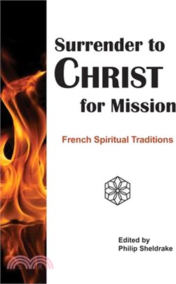 Surrender to Christ for Mission ― French Spiritual Traditions