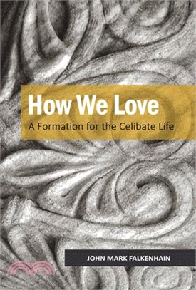 How We Love ― A Formation for the Celibate Life