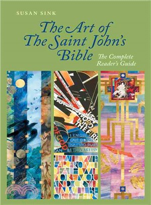 The Art of the Saint John's Bible ― The Complete Reader's Guide