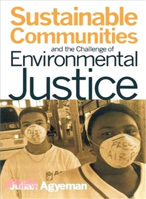 Sustainable Communities And The Challenge Of Environmental Justice