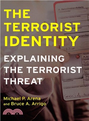 The Terrorist Identity ─ Explaining the Terrorist Threat