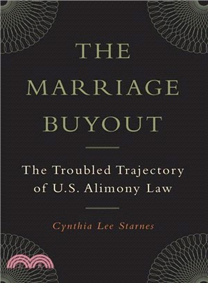 The Marriage Buyout ― The Troubled Trajectory of U.s. Alimony Law